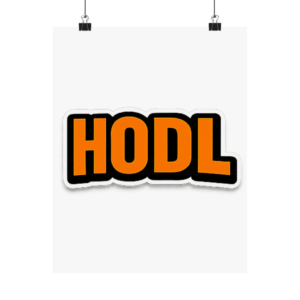HODL Poster — Wall Art for the Patient